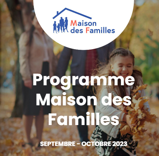 le programme d’octobre à décembre de la Maison des Familles de Prévessin Moens est disponible !